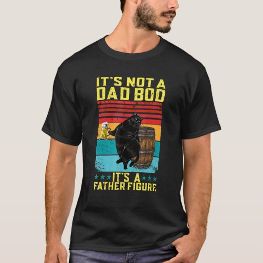 Het Is Niet Een Vader Lichaam Het Is Een Vader Fig T-shirt (Voorkant)