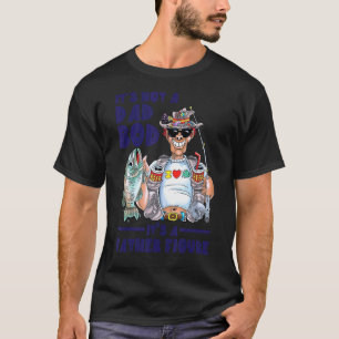 Het Is Niet Een Vader Lichaam Het Is Een Vader Fig T-shirt