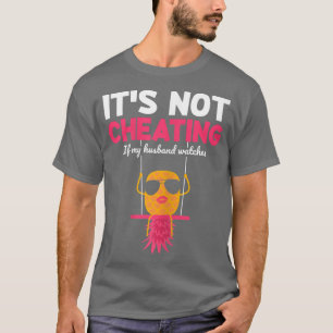 Het is niet erg als mijn man kijkt zwemmen t-shirt