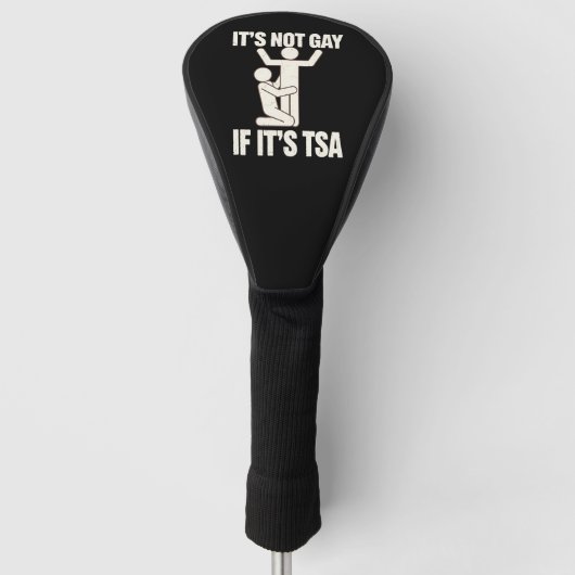 Het is niet gay als het TSA-beveiliging grappige L Golfheadcover (Voorkant)