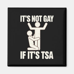 Het is niet gay als het TSA-beveiliging grappige L Magneet