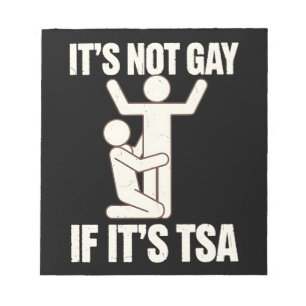 Het is niet gay als het TSA-beveiliging grappige L Notitieblok