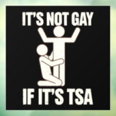 Het is niet gay als het TSA-beveiliging grappige L Raamsticker (Vel 3)