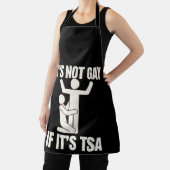 Het is niet gay als het TSA-beveiliging grappige L Schort (Insitu)