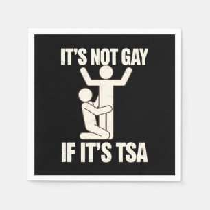 Het is niet gay als het TSA-beveiliging grappige L Servet