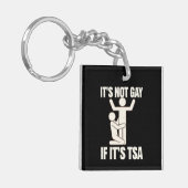 Het is niet gay als het TSA-beveiliging grappige L Sleutelhanger (Voorkant Links)