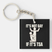 Het is niet gay als het TSA-beveiliging grappige L Sleutelhanger (Voorkant)