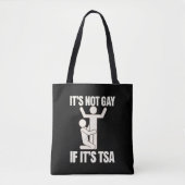 Het is niet gay als het TSA-beveiliging grappige L Tote Bag (Voorkant)