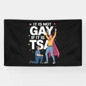 Het is niet gay als het TSA Funny Security Airline Spandoek (Horizontaal)