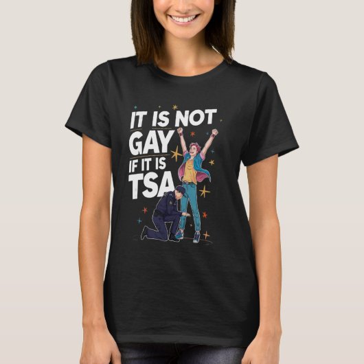 Het is niet gay als het TSA Funny Security Airline T-shirt (Voorkant)