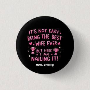 Het is niet gemakkelijk om de beste vrouw ooit te  ronde button 3,2 cm