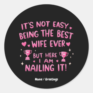 Het is niet gemakkelijk om de beste vrouw ooit te ronde sticker
