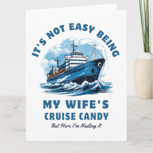 Het is niet gemakkelijk om de Cruise Snoep Husband Kaart
