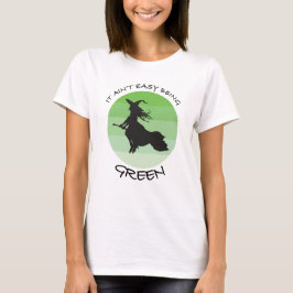 Het is niet gemakkelijk om groen te zijn - slecht t-shirt