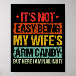 Het is niet gemakkelijk om mijn Snoep te zijn, maa Poster
