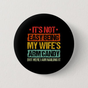 Het is niet gemakkelijk om mijn Snoep te zijn, maa Ronde Button 5,7 Cm