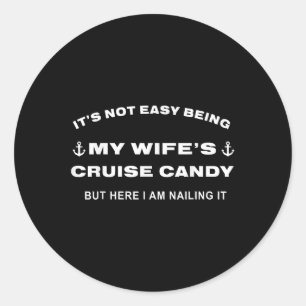 Het is niet gemakkelijk om mijn vrouw te zijn en # ronde sticker