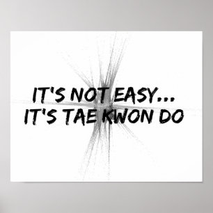 Het is niet gemakkelijk - Taekwondo grijs Poster