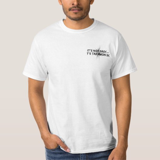 Het is niet gemakkelijk - Taekwondo T-shirt (Voorkant)