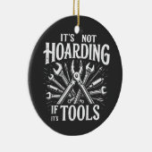 Het is niet hamsteren als het gereedschap Mechanic Keramisch Ornament (Rechts)