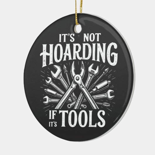 Het is niet hamsteren als het gereedschap Mechanic Keramisch Ornament (Links)