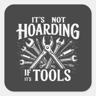 Het is niet hamsteren als het gereedschap Mechanic Vierkante Sticker