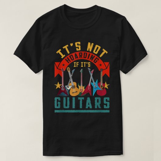 Het Is Niet Hamsteren Als Het Om Gitaren Gaat T-shirt (Design voorkant)