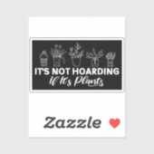 Het is niet hamsteren als het Planten Funny Garden Sticker (Vel)