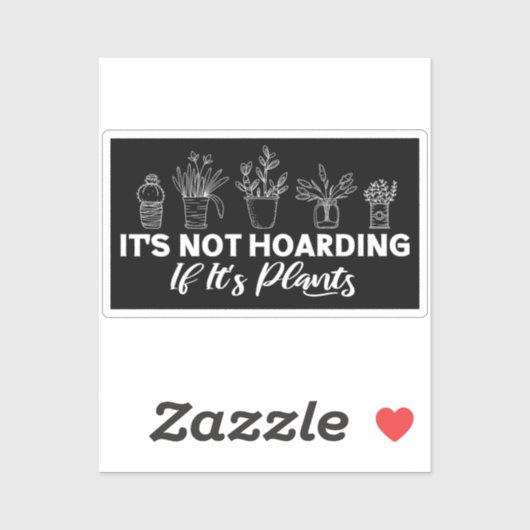 Het is niet hamsteren als het Planten Funny Garden Sticker (Vel)