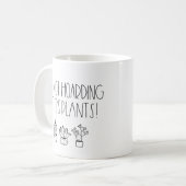 Het is niet hamsteren als het planten zijn koffiemok (Voorkant links)