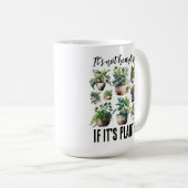 Het is niet hamsteren als het planten zijn koffiemok (Voorkant rechts)