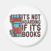 Het is niet Hoarding als het Boeken Grappig Book L Magneet (Voorkant)