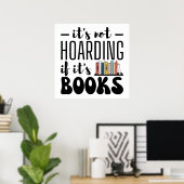 Het is niet Hoarding als het boeken is - grappige  Poster (Thuiskantoor)