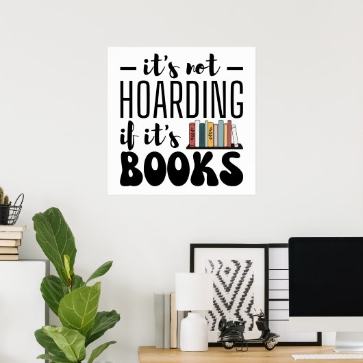 Het is niet Hoarding als het boeken is - grappige  Poster (Thuiskantoor)