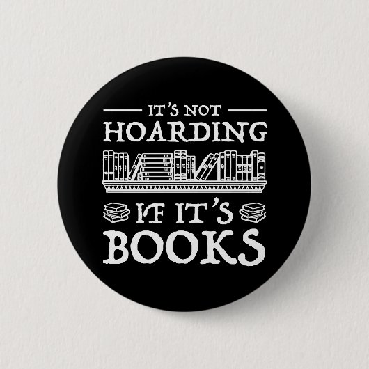 Het is niet Hoarding als het boeken is Ronde Button 5,7 Cm (Voorkant)