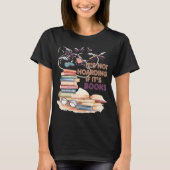 Het is niet Hoarding als het Boeken Magical Book R T-shirt (Voorkant)