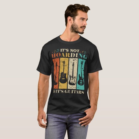 Het is niet Hoarding als het Guitar Music Gui is T-shirt (Voorkant volledig)
