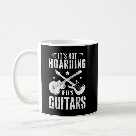 Het is niet Hoarding als het Guitars Player Funny  Koffiemok (Links)