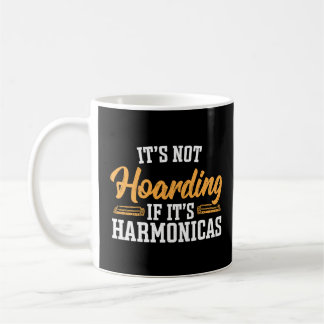 Het is niet Hoarding als het Harmonicas is Koffiemok