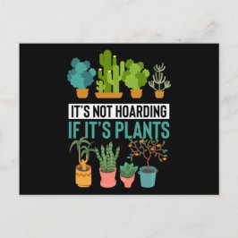 Het is niet Hoarding als het Plant is Briefkaart