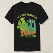Het is niet Hoarding als het Succulents Retro Styl T-shirt (Design voorkant)