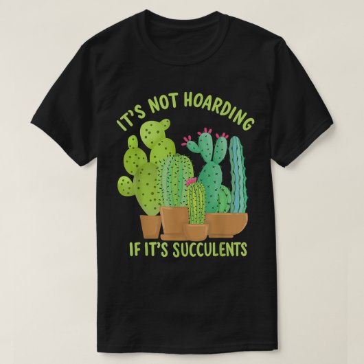 Het is niet Hoarding als het Succulents Retro Styl T-shirt (Design voorkant)