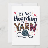 Het is niet Hoarding als het Yarn Crocheter Gift K Kaart (Voorkant)