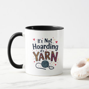 Het is niet Hoarding als het Yarn Crocheter Gift K Mok