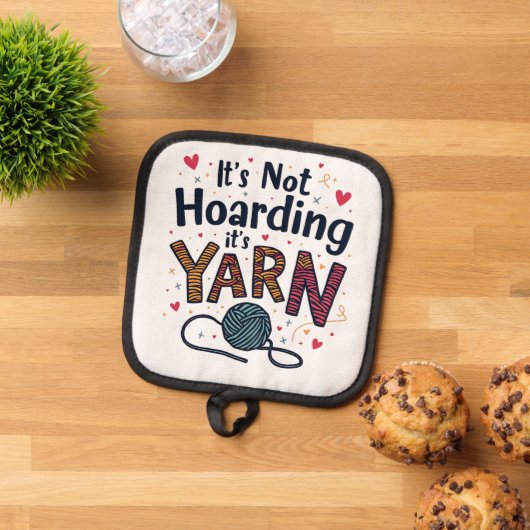 Het is niet Hoarding als het Yarn Crocheter Gift K Pannenlap (Top down)