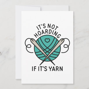 Het is niet Hoarding als het Yarn is Bedankkaart