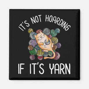 Het is niet Hoarding als het Yarn is Magneet