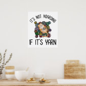 Het is niet Hoarding als het Yarn is Poster (Keuken)