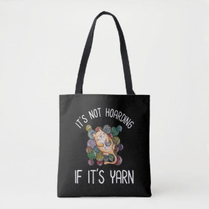 Het is niet Hoarding als het Yarn is Tote Bag