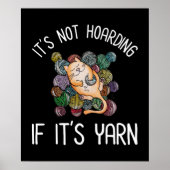 Het is niet Hoarding als het Yarn Poster is (Voorkant)